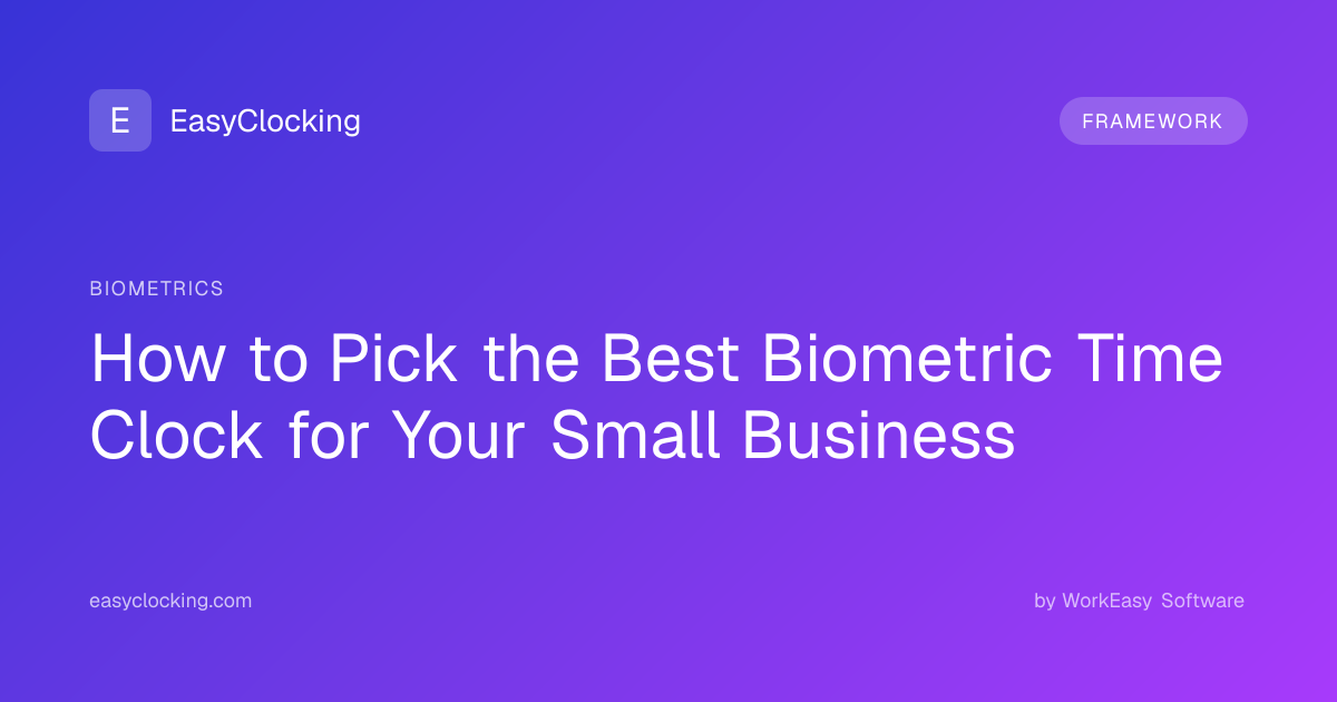 How to Pick the Best Biometric Time Clock for Your Small Business ...